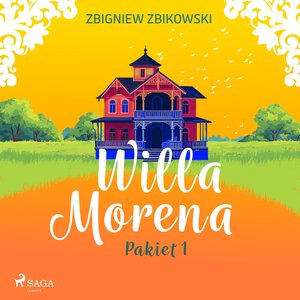 Willa Morena. Pakiet 1 &ndash; audiobook
