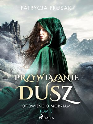 Przywiązanie dusz. Opowieść o Morriam. Tom 3 &ndash; ebook