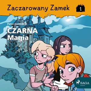 Zaczarowany Zamek 1 - Czarna Magia – audiobook