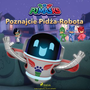 Pidżamersi - Poznajcie Pidża-Robota – audiobook