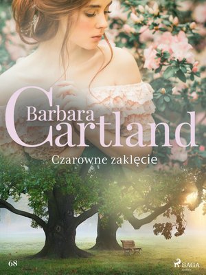 Czarowne zaklęcie - Ponadczasowe historie miłosne Barbary Cartland &ndash; ebook