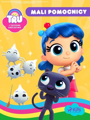 Tru i Tęczowe Królestwo. Mali pomocnicy – ebook