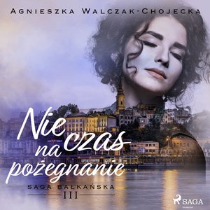 Nie czas na pożegnanie – audiobook