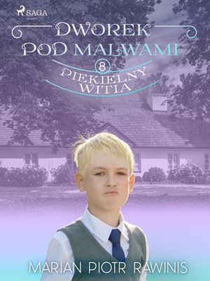 Dworek pod Malwami 8 - Piekielny Witia &ndash; ebook