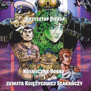 Kosmiczne Bobry i zemsta Księżycowej Szarańczy – audiobook