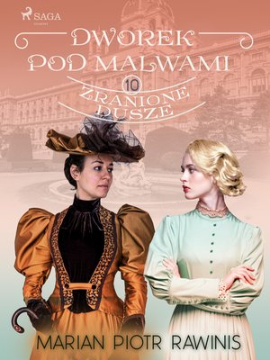 Dworek pod Malwami 10 - Zranione dusze – ebook