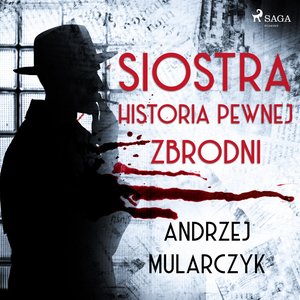 Siostra. Historia pewnej zbrodni – audiobook