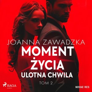 Moment życia. Tom 2. Ulotna chwila – audiobook