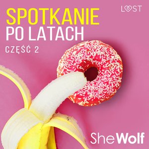 Spotkanie po latach 2 - opowiadanie erotyczne – audiobook