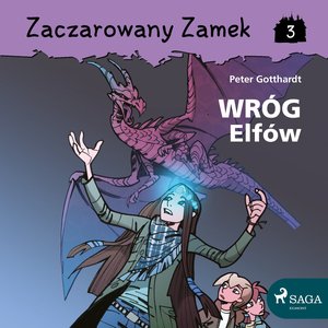 Zaczarowany Zamek 3 - Wróg Elfów – audiobook