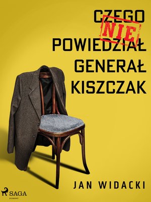 Czego nie powiedział generał Kiszczak – ebook