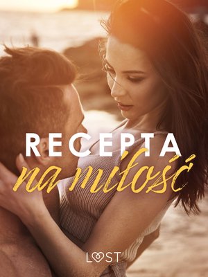 Recepta na miłość: zbiór opowiadań erotycznych feel-good – ebook