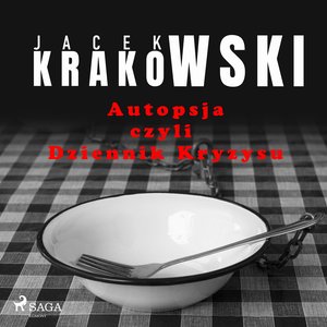 Autopsja czyli Dziennik Kryzysu – audiobook
