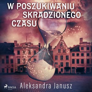 W poszukiwaniu skradzionego czasu – audiobook