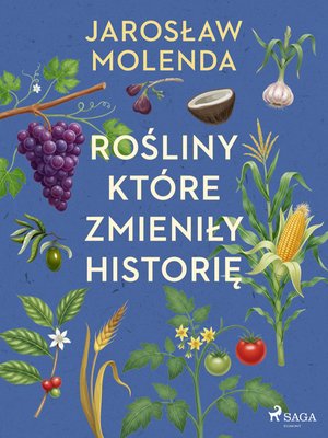 Rośliny, kt&oacute;re zmieniły historię &ndash; ebook