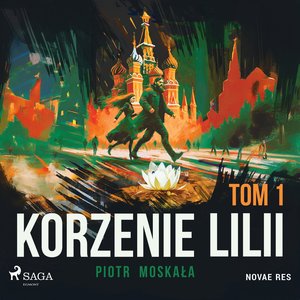 Korzenie Lilii. Tom 1 – audiobook