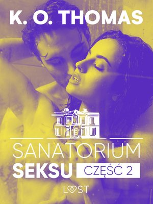 Sanatorium Seksu 2: Marta, THELMA i louise - seria erotyczna – ebook