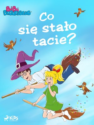 Bibi Blocksberg. Część 3. Co się stało tacie? – ebook