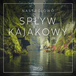 Nastrojowo - Spływ Kajakowy – audiobook