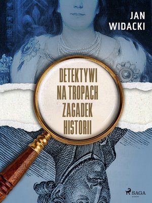 Detektywi na tropach zagadek historii &ndash; ebook