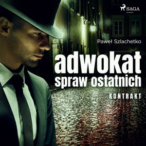 Adwokat spraw ostatnich. Kontrakt – audiobook