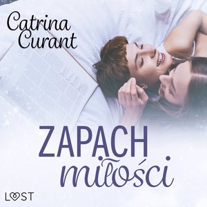 Zapach miłości - lesbijskie opowiadanie erotyczne – audiobook