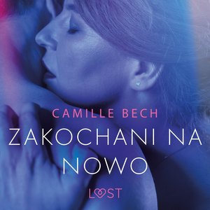 Zakochani na nowo - opowiadanie erotyczne – audiobook