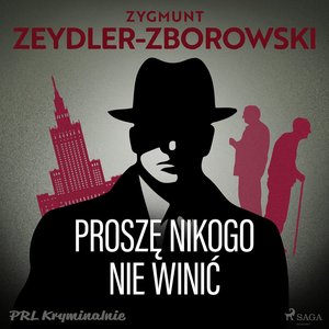Proszę nikogo nie winić &ndash; audiobook