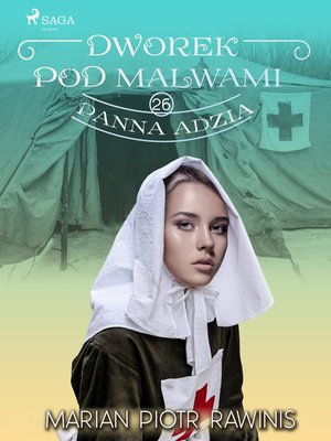 Dworek pod Malwami 26 - Panna Adzia &ndash; ebook