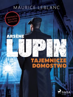 Arsène Lupin. Tajemnicze domostwo – ebook