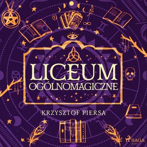 Liceum Ogólnomagiczne – audiobook