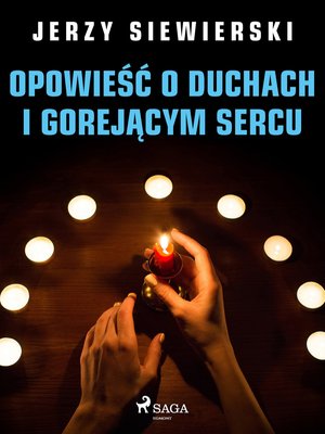 Opowieść o duchach i gorejącym sercu – ebook