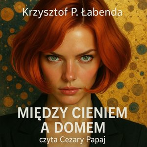 Między cieniem a domem – audiobook