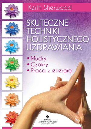 Skuteczne techniki holistycznego uzdrawiania. – ebook