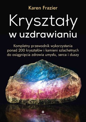 Kryształy w uzdrawianiu – ebook