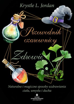 Przewodnik czarownicy. Zdrowie – ebook