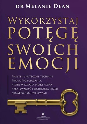 Wykorzystaj potęgę swoich emocji – ebook