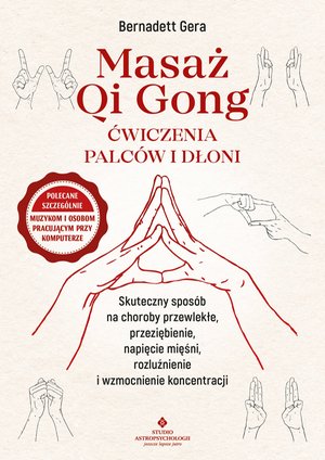 Masaż Qi Gong. Ćwiczenia palców i dłoni – ebook