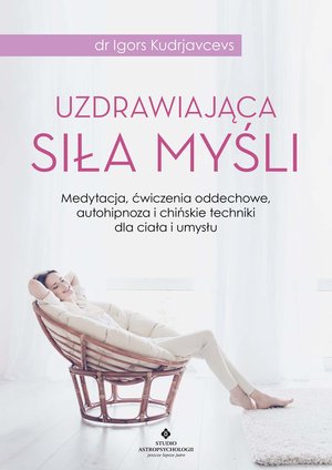 Uzdrawiająca siła myśli – ebook