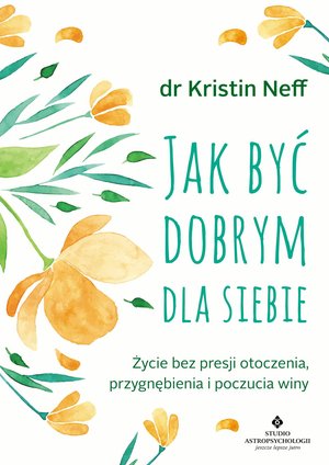 Jak być dobrym dla siebie. – ebook