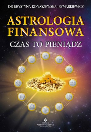 Astrologia finansowa. Czas to pieniądz – ebook