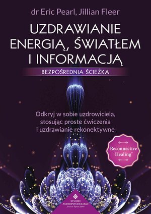 Uzdrawianie energią, światłem i informacją – ebook