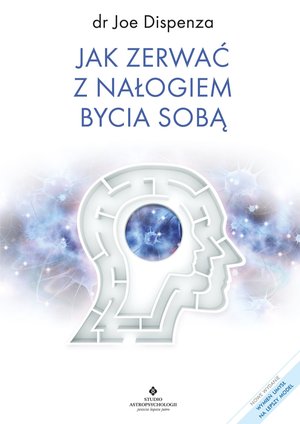 Jak zerwać z nałogiem bycia sobą – ebook