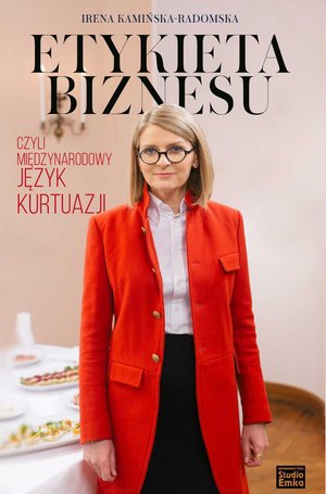 Etykieta biznesu, czyli międzynarodowy język kurtuazji – ebook