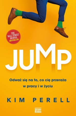 Jump. Odważ się na to, co cię przeraża w pracy i w życiu – ebook