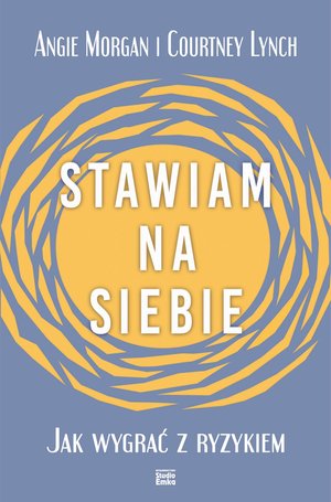Stawiam na siebie. Jak wygrać z ryzykiem – ebook