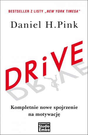 DRIVE. Kompletnie nowe spojrzenie na motywację – ebook