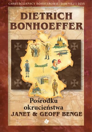 Dietrich Bonhoeffer. Pośrodku okrucieństwa – ebook