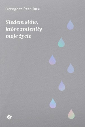 Siedem słów które zmieniło moje życie – ebook