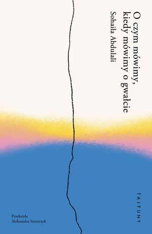 O czym mówimy, kiedy mówimy o gwałcie – ebook